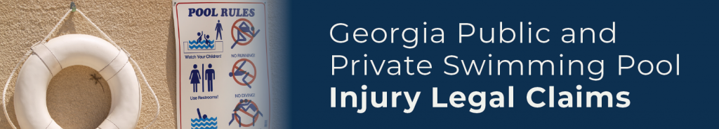 Georgia public and private swimming pool injury legal claim. . 